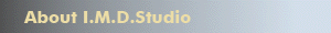 ABOUT I.M.D.Studio